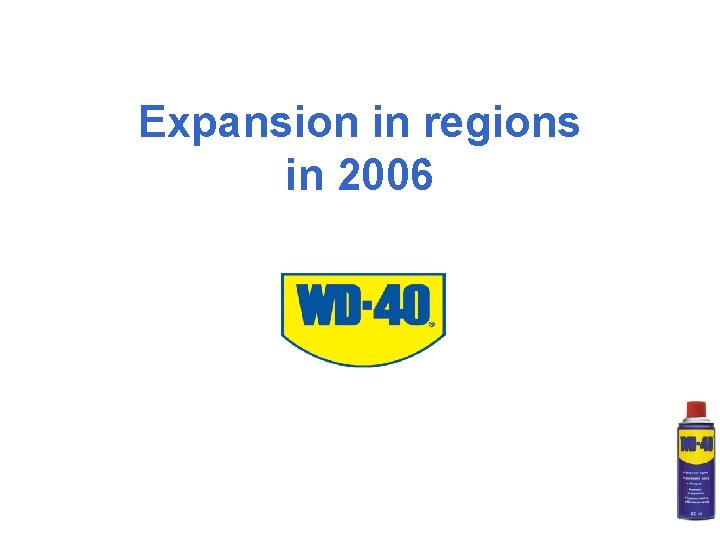 Expansion in regions in 2006 
