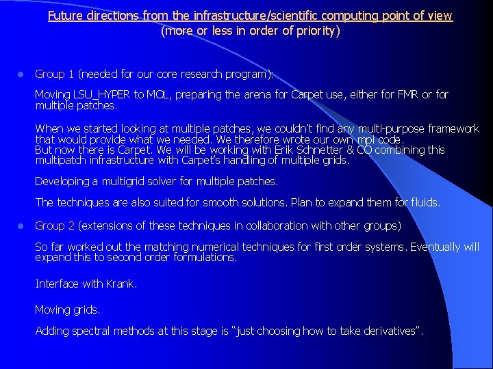 Future directions from the infrastructure/scientific computing point of view (more or less in order