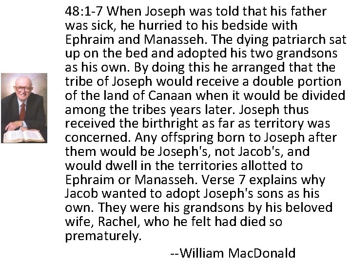 48: 1 -7 When Joseph was told that his father was sick, he hurried