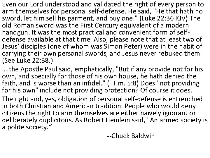 Even our Lord understood and validated the right of every person to arm themselves