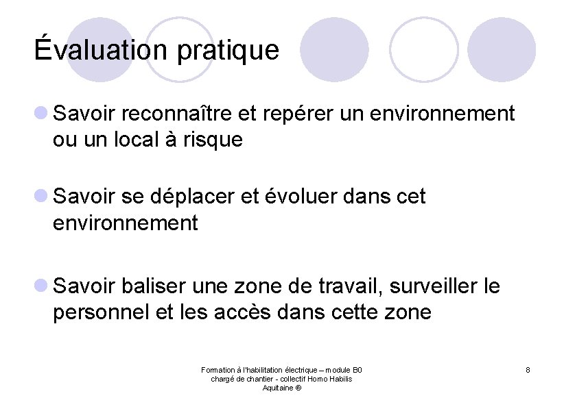 Évaluation pratique l Savoir reconnaître et repérer un environnement ou un local à risque