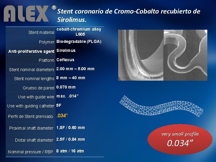 ® Stent coronario de Cromo-Cobalto recubierto de Sirolimus. Stent material cobalt-chromium alloy L 605
