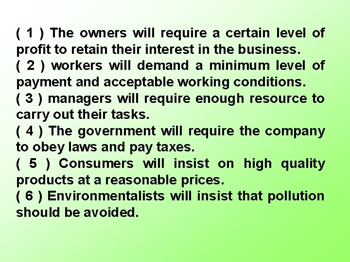 ( 1 ) The owners will require a certain level of profit to retain