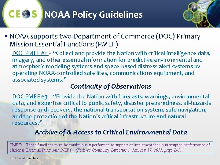 NOAA Policy Guidelines • NOAA supports two Department of Commerce (DOC) Primary Mission Essential NOAA Policy Guidelines • NOAA supports two Department of Commerce (DOC) Primary Mission Essential