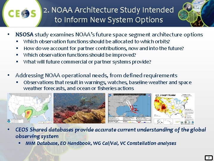 2. NOAA Architecture Study Intended to Inform New System Options • NSOSA study examines 2. NOAA Architecture Study Intended to Inform New System Options • NSOSA study examines