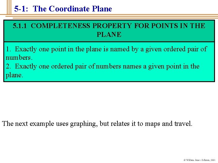 5 -1: The Coordinate Plane 5. 1. 1 COMPLETENESS PROPERTY FOR POINTS IN THE