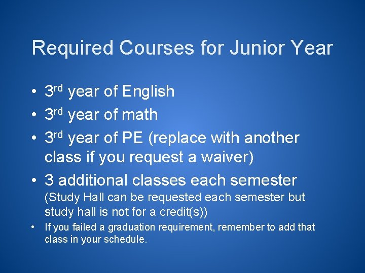 Required Courses for Junior Year • 3 rd year of English • 3 rd