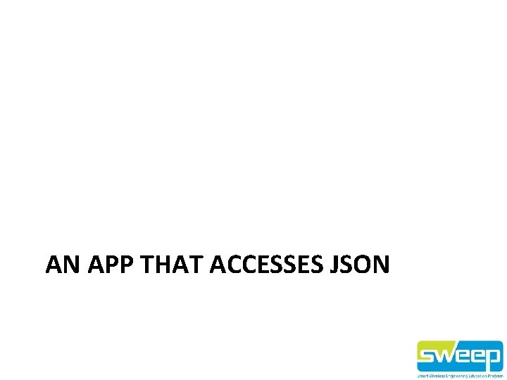 AN APP THAT ACCESSES JSON 