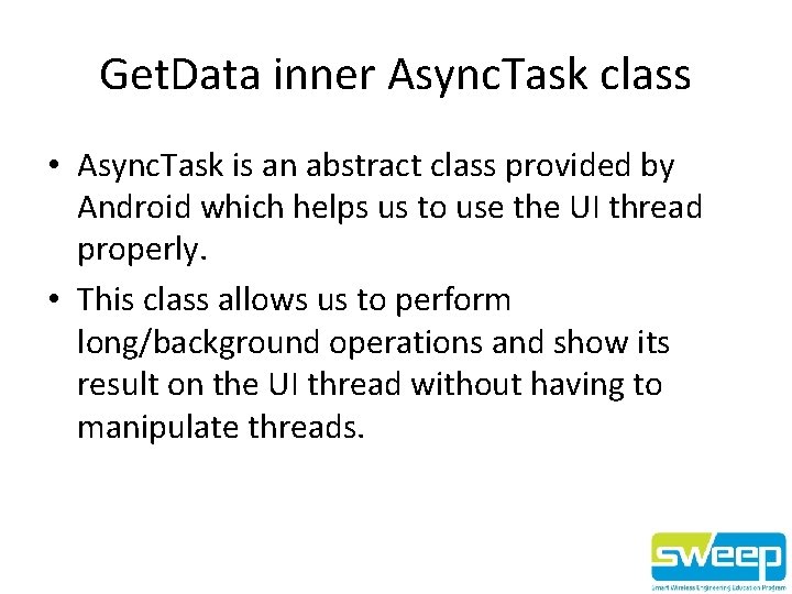 Get. Data inner Async. Task class • Async. Task is an abstract class provided