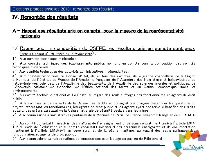 Elections professionnelles 2018 : remontée des résultats IV. Remontée des résultats A – Rappel