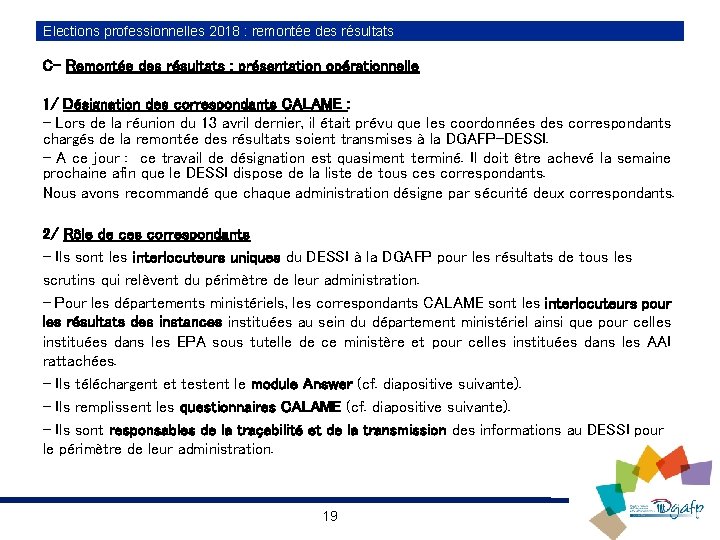 Elections professionnelles 2018 : remontée des résultats C- Remontée des résultats : présentation opérationnelle