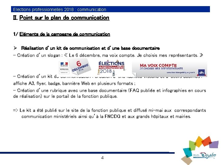 Elections professionnelles 2018 : communication II. Point sur le plan de communication 1/ Eléments