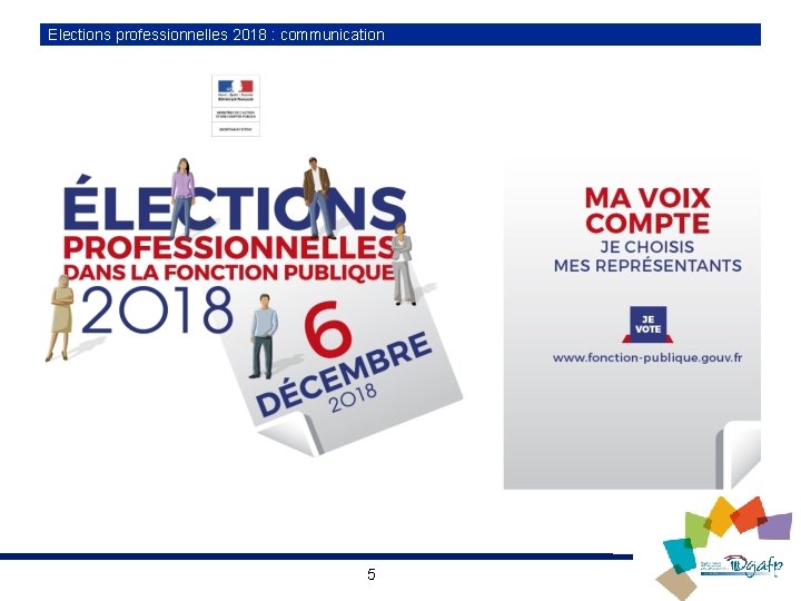 Elections professionnelles 2018 : communication 5 