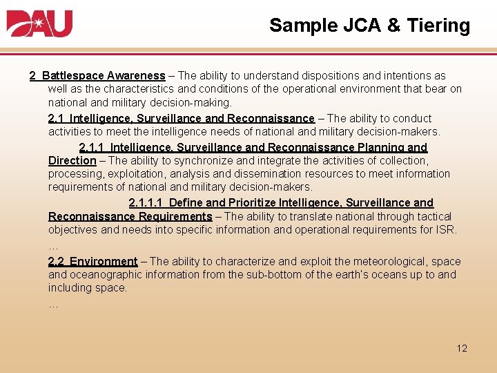 Sample JCA & Tiering 2 Battlespace Awareness – The ability to understand dispositions and