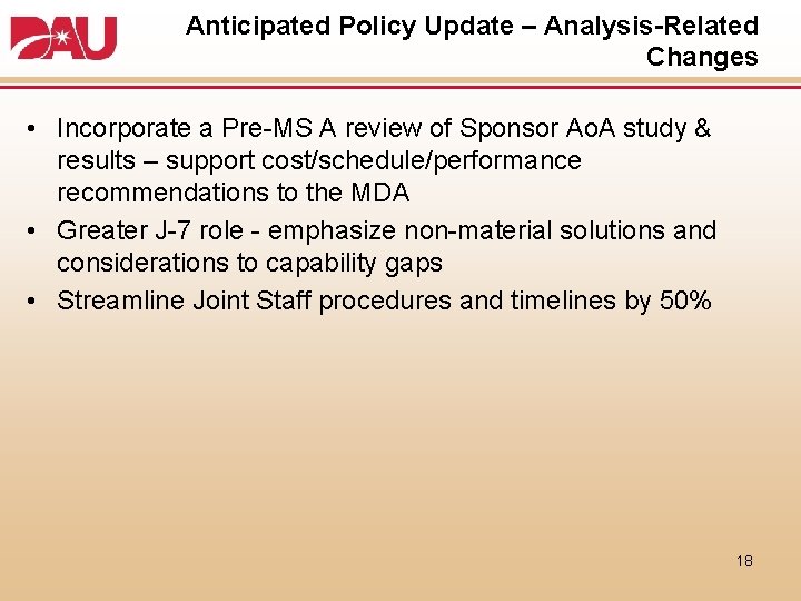 Anticipated Policy Update – Analysis-Related Changes • Incorporate a Pre-MS A review of Sponsor