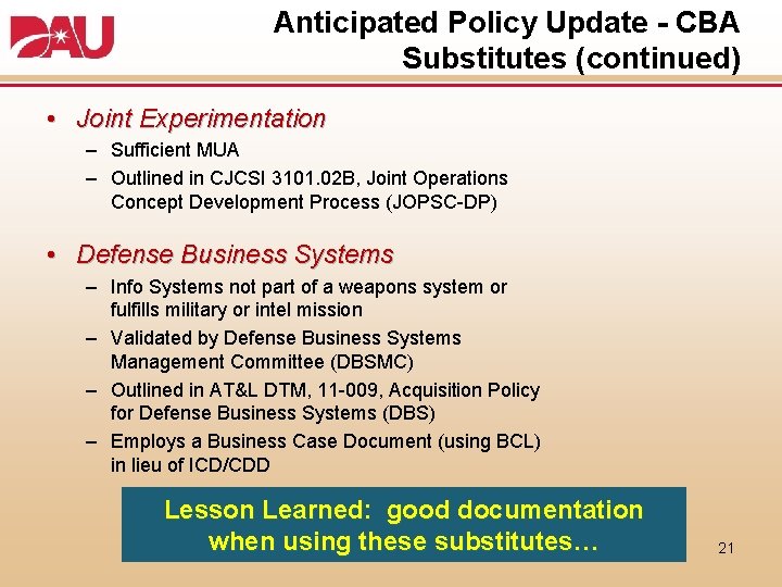 Anticipated Policy Update - CBA Substitutes (continued) • Joint Experimentation – Sufficient MUA –