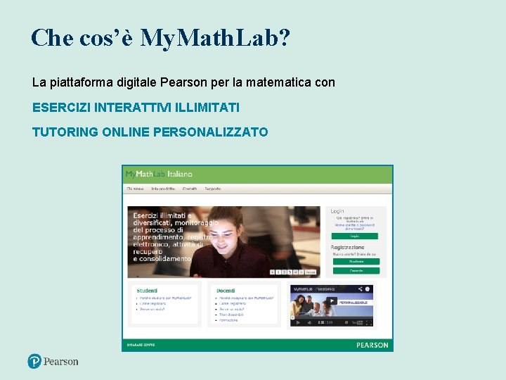 Che cos’è My. Math. Lab? La piattaforma digitale Pearson per la matematica con ESERCIZI