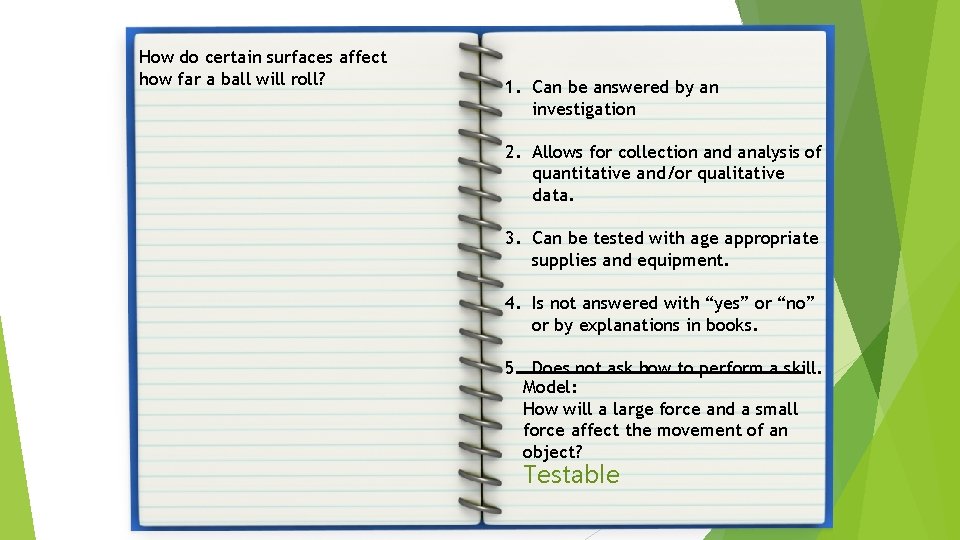Guided Practice How do certain surfaces affect how far a ball will roll? 1.
