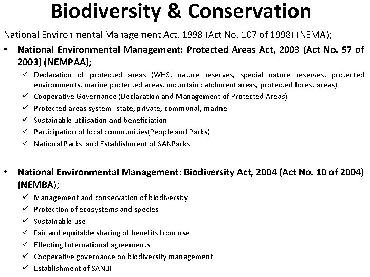 Biodiversity & Conservation National Environmental Management Act, 1998 (Act No. 107 of 1998) (NEMA);