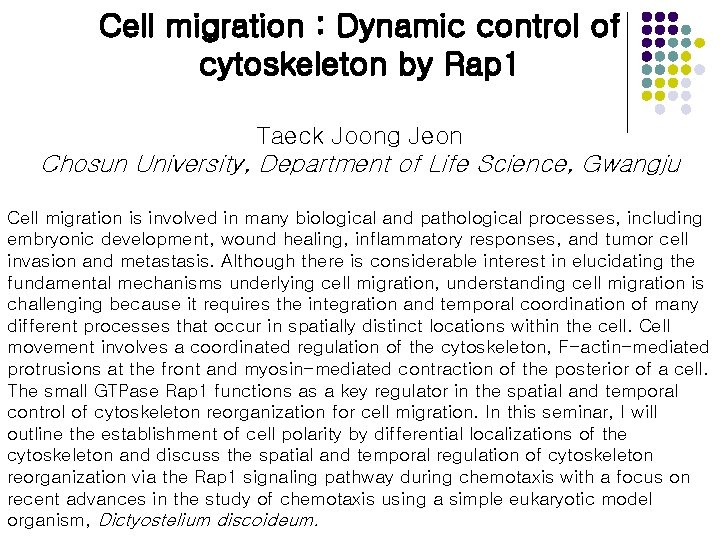Cell migration : Dynamic control of cytoskeleton by Rap 1 Taeck Joong Jeon Chosun