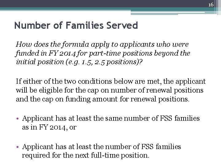 16 Number of Families Served How does the formula apply to applicants who were
