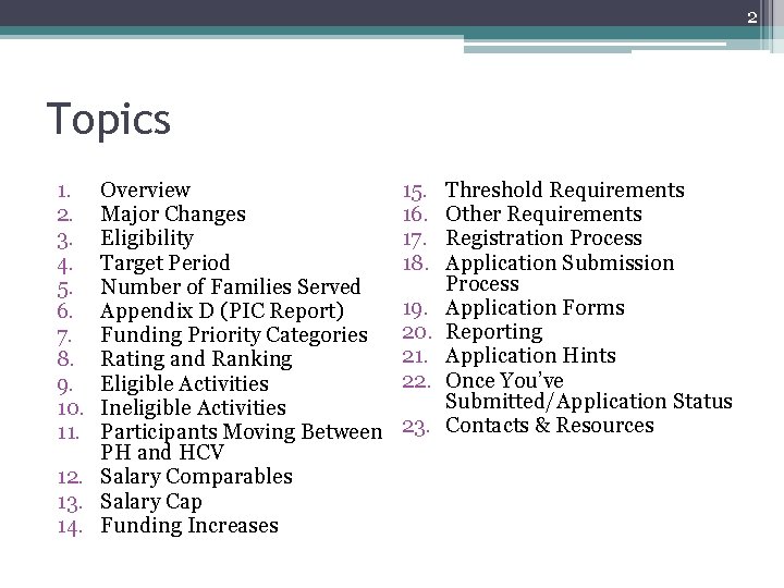 2 Topics 1. 2. 3. 4. 5. 6. 7. 8. 9. 10. 11. Overview