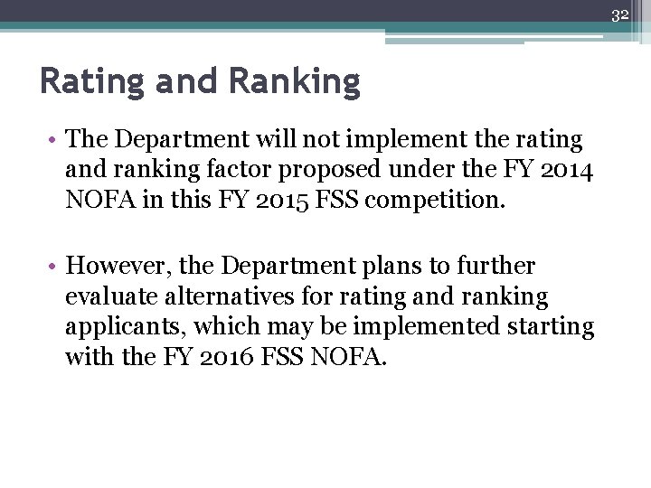 32 Rating and Ranking • The Department will not implement the rating and ranking