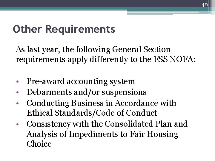 40 Other Requirements As last year, the following General Section requirements apply differently to