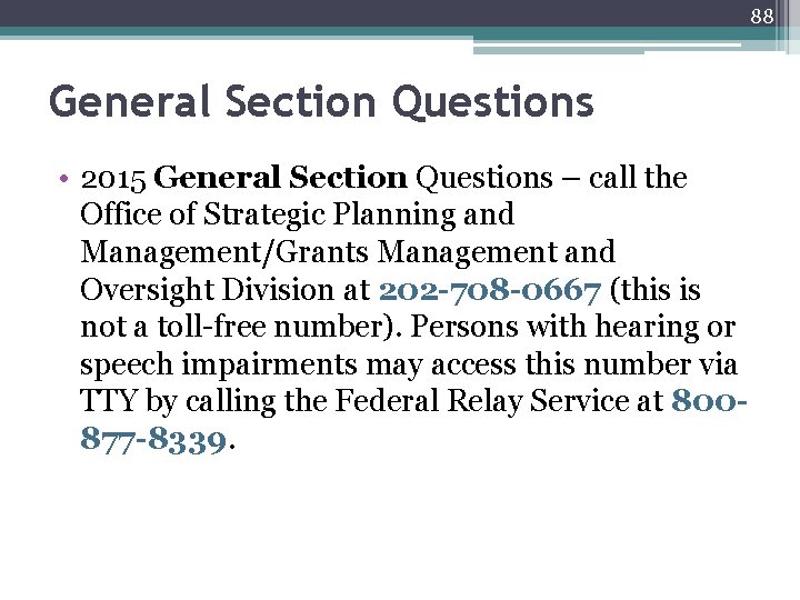 88 General Section Questions • 2015 General Section Questions – call the Office of