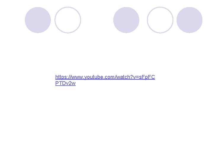 https: //www. youtube. com/watch? v=s. Fp. FC PTDv 2 w 