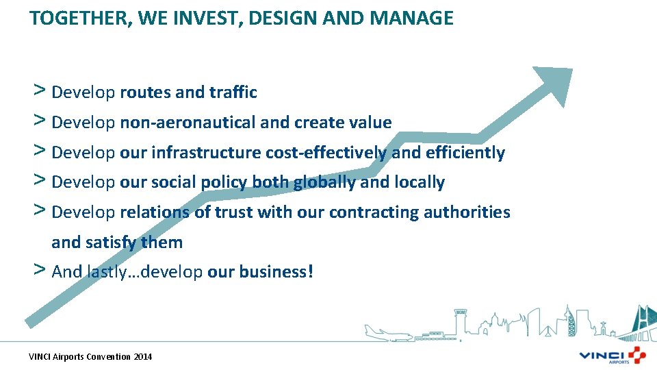 TOGETHER, WE INVEST, DESIGN AND MANAGE > Develop routes and traffic > Develop non-aeronautical