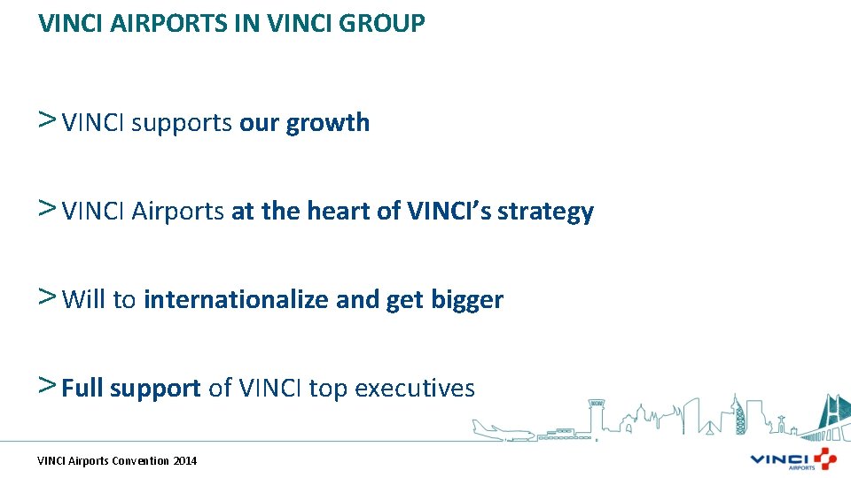 VINCI AIRPORTS IN VINCI GROUP > VINCI supports our growth > VINCI Airports at