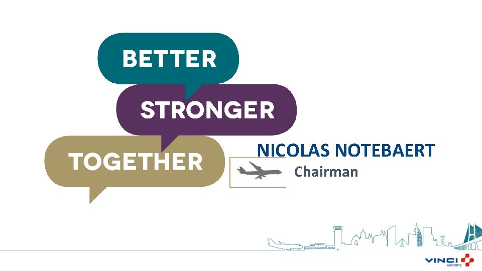 NICOLAS NOTEBAERT Chairman 