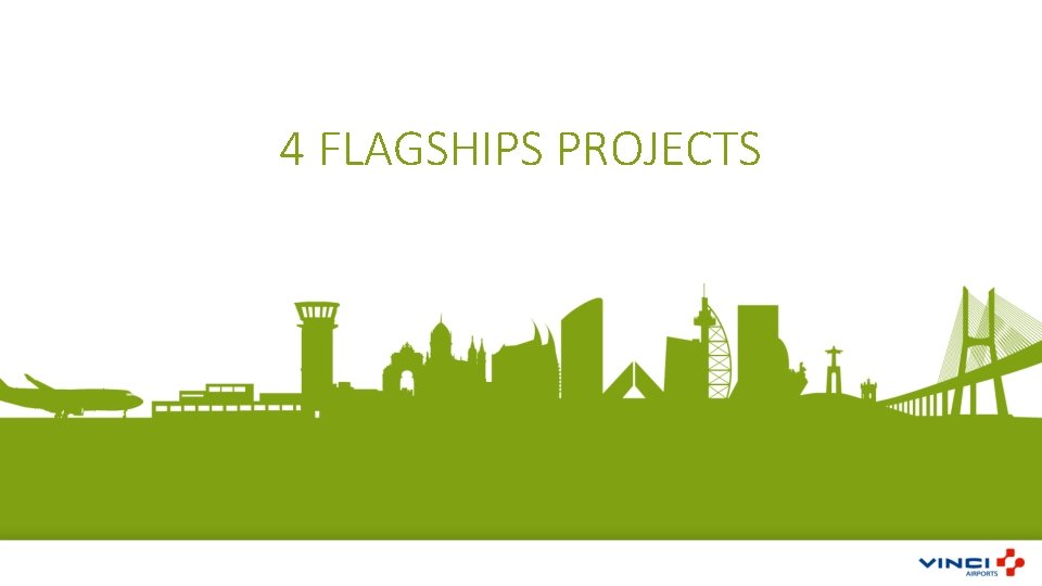4 FLAGSHIPS PROJECTS 