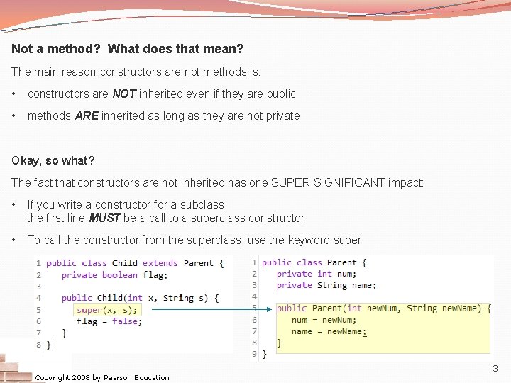 Not a method? What does that mean? The main reason constructors are not methods