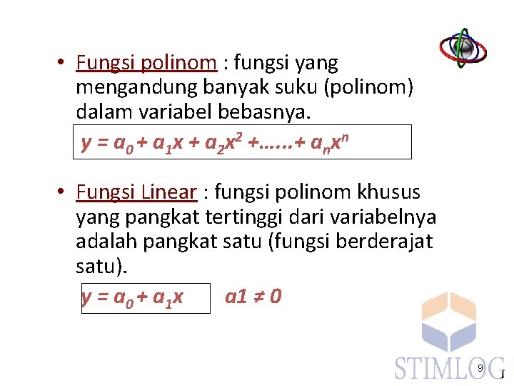  • Fungsi polinom : fungsi yang mengandung banyak suku (polinom) dalam variabel bebasnya.