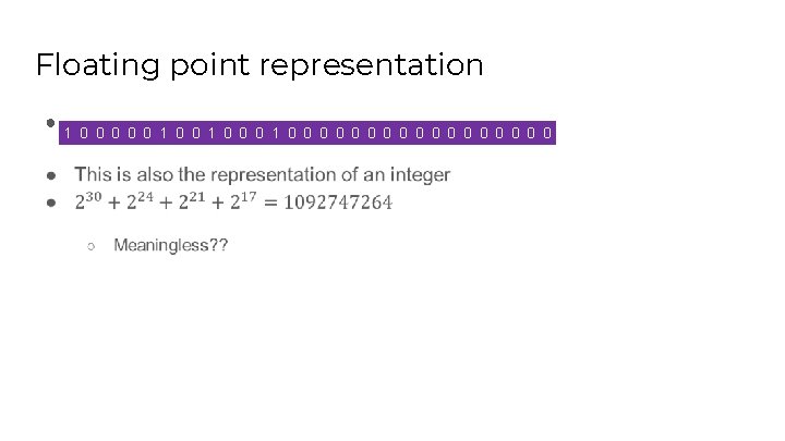 Floating point representation ● 1 0 0 0 1 0 0 0 0 0