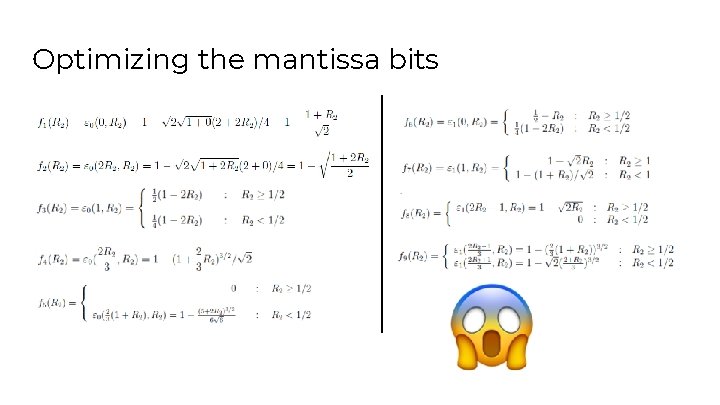 Optimizing the mantissa bits 
