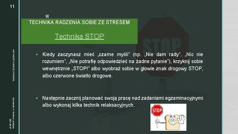 11 z TECHNIKA RADZENIA SOBIE ZE STRESEM Technika STOP JAK RADZIĆ SOBIE ZE STRESEM.