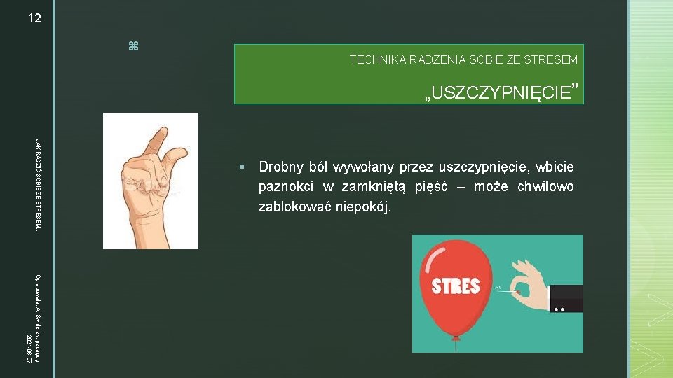 12 z TECHNIKA RADZENIA SOBIE ZE STRESEM „USZCZYPNIĘCIE” JAK RADZIĆ SOBIE ZE STRESEM. .