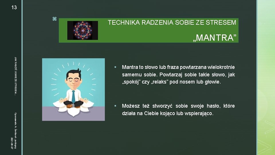 13 z TECHNIKA RADZENIA SOBIE ZE STRESEM „MANTRA” JAK RADZIĆ SOBIE ZE STRESEM. .