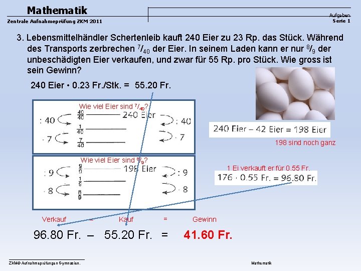 Mathematik Aufgaben Serie 1 Zentrale Aufnahmeprüfung ZKM 2011 3. Lebensmittelhändler Schertenleib kauft 240 Eier