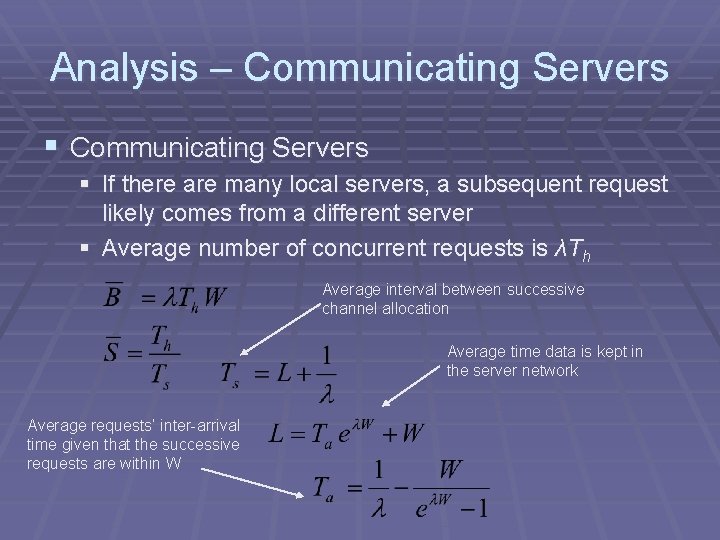 Analysis – Communicating Servers § If there are many local servers, a subsequent request