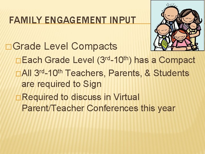 FAMILY ENGAGEMENT INPUT � Grade �Each Level Compacts Grade Level (3 rd-10 th) has