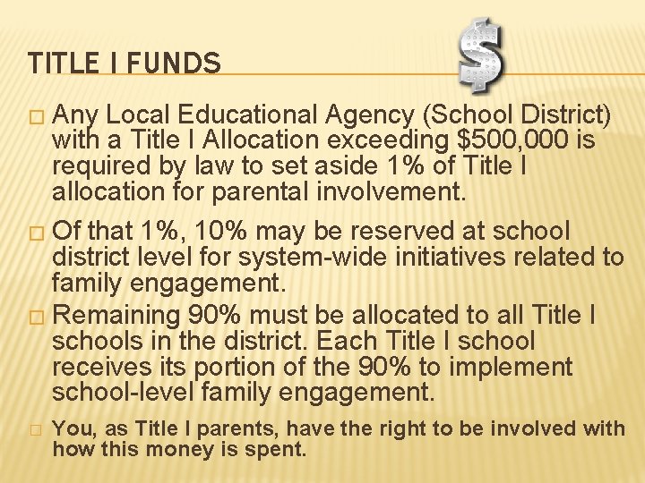 TITLE I FUNDS � Any Local Educational Agency (School District) with a Title I