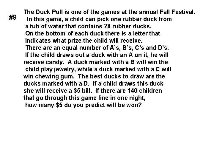 #9 The Duck Pull is one of the games at the annual Fall Festival.