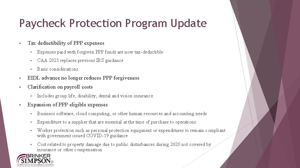 Paycheck Protection Program Update • Tax deductibility of PPP expenses • Expenses paid with