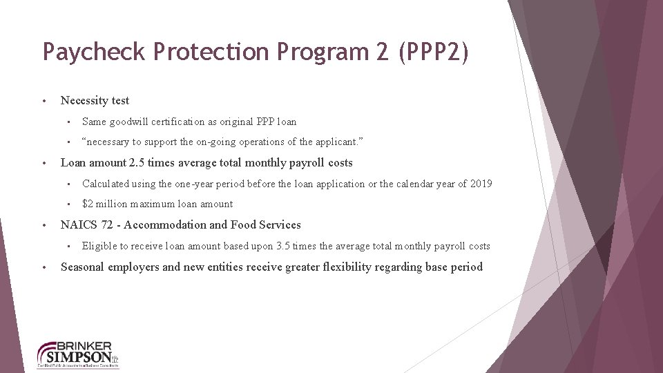 Paycheck Protection Program 2 (PPP 2) • • • Necessity test • Same goodwill