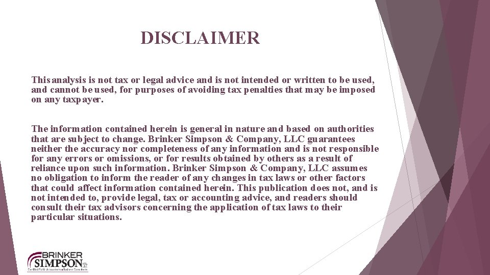 DISCLAIMER This analysis is not tax or legal advice and is not intended or