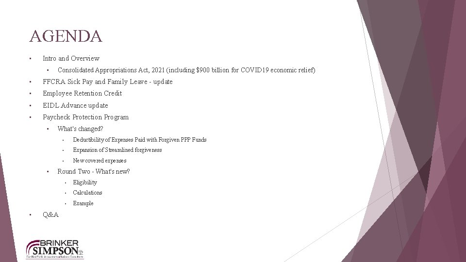 AGENDA • Intro and Overview • Consolidated Appropriations Act, 2021 (including $900 billion for